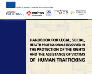 Handbook for legal, social,  Health professionals involved in the protection of the rights and the assistance of victims of human trafficking