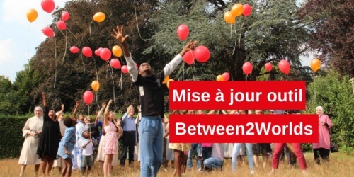 Caritas International Belgique Mise à jour de l’outil Between 2 Worlds