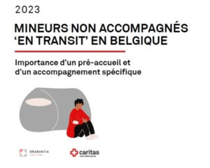 Mineurs non accompagnés 'en transit' en Belgique : Importance d’un pré-accueil et d’un accompagnement spécifique